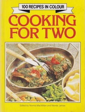 Item #0856133779-01 Cooking for Two. Norma MacMillan, Wendy James.