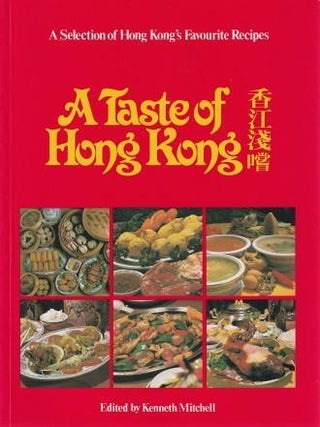 Item #0856230146-01 A Taste of Hong Kong. Kenneth Mitchell