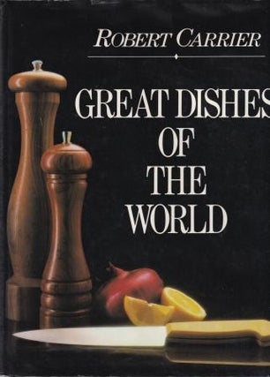 Item #0856859451-01 Great Dishes of the World. Robert Carrier