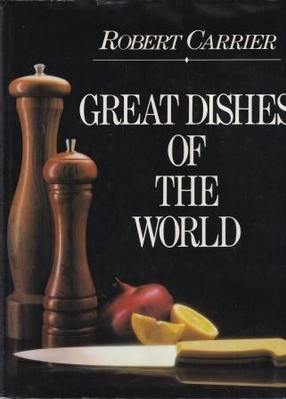 Item #0856859451-01 Great Dishes of the World. Robert Carrier.