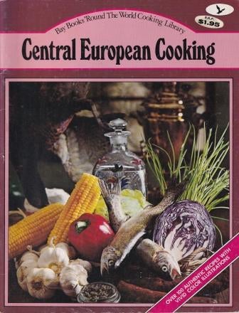 Item #0858352559-01 Central European Cooking. Eva Bakos, Albert Kofranek.