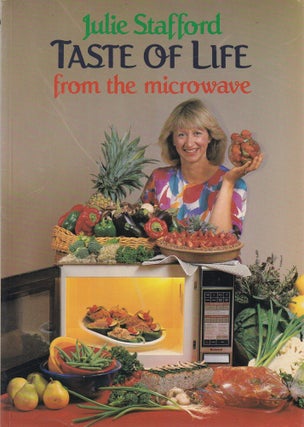 Item #0864360460-01 Taste of Life from the Microwave. Julie Stafford
