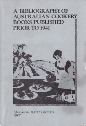 Item #0864441193-01 A Bibliography of Australian Cookery. Bette Austin