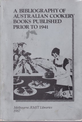Item #0864441193-01 A Bibliography of Australian Cookery. Bette Austin