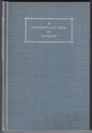 Item #0865471819-01 A Commonplace Book of Cookery. Robert Grabhorn