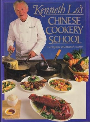 Item #0868242098-01 Kenneth Lo's Chinese Cookery School. Kenneth Lo