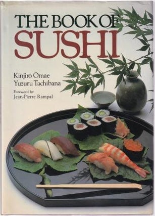 Item #0870114794-01 The Book of Sushi. Kinjiro Omae, Yuzuru Tachibana