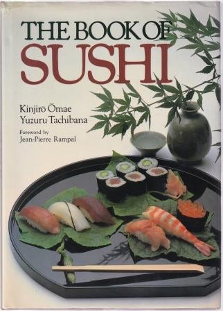Item #0870114794-01 The Book of Sushi. Kinjiro Omae, Yuzuru Tachibana.