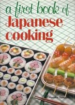 Item #0870116592-01 A First Book of Japanese Cooking. Masako Yamaoka