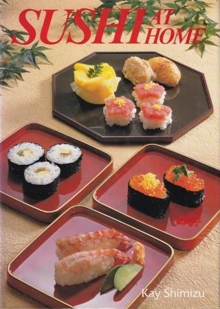 Item #0870405721-01 Sushi at Home. Kay Shimizu.