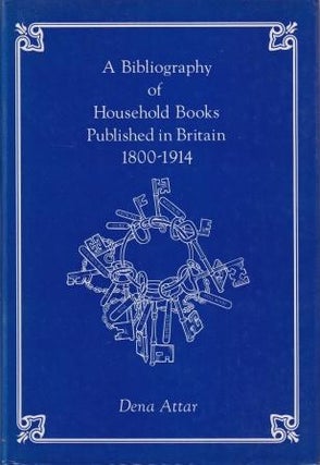 Item #0907325351-00 A Bibliography of Household Books. Dena Attar