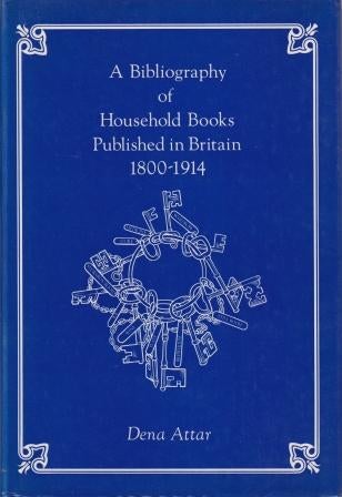 Item #0907325351-00 A Bibliography of Household Books. Dena Attar.