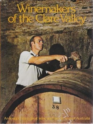 Item #0908074034-01 Winemakers of the Clare Valley. Alistair Long, compiled