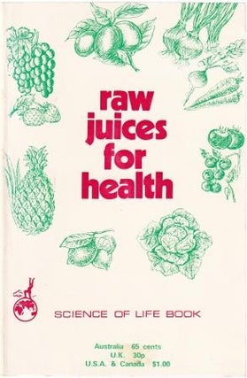 Item #0909911460-01 Raw Juices for Health. Science of Life