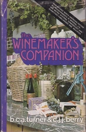 Item #0919622003-01 The Winemaker's Companion. B. C. A. Turner, Berry C. J. J.