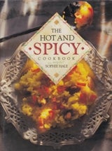 Item #0948872691-01 The Hot & Spicy Cookbook. Sophie Hale