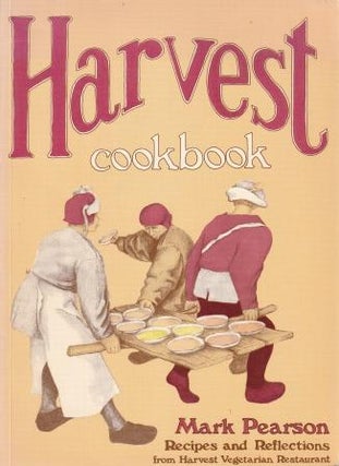 Item #0949335002-01 The Harvest Cookbook. Mark Pearson