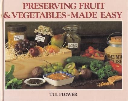 Item #0949773387-01 Preserving Fruit & Vegetables Made Easy. Tui Flower.