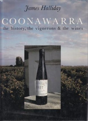 Item #0959230602-02 Coonawarra: the history, the vignerons. James Halliday