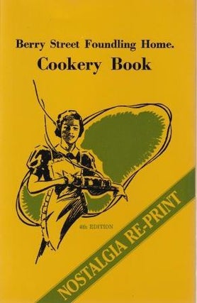 Item #095956392-01 Berry Street Foundling Home Cookery Book. Berry Street Foundling Home