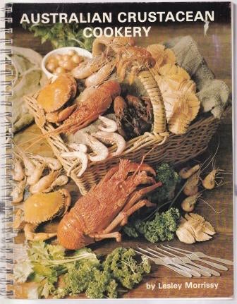 Item #095961902X-01 Australian Crustacean Cookery. Lesley Morrissey.