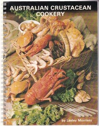 Item #095961902X-02 Australian Crustacean Cookery. Lesley Morrissey