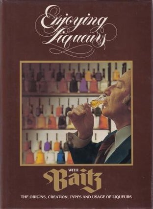 Item #095975220X-01 Enjoying Liqueurs. Christopher Daniell