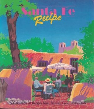 Item #0962280704-01 Santa Fe Recipe. Joan Stromquist, Carl Stromquist