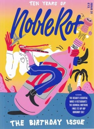 Item #10120 Noble Rot: Issue 31 - The Birthday Issue. Dan Keeling