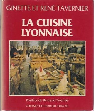 Item #10192 La Cuisine Lyonnaise. Ginette Tavernier, Rene Tavernier