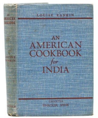 Item #10305 An American Cookbook for India. Louise S. Rankin