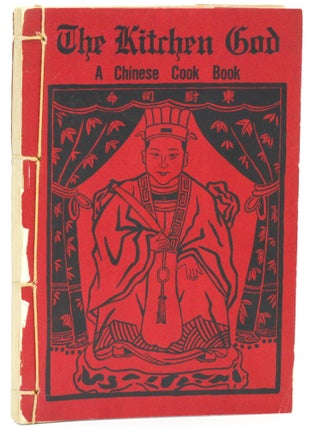 Item #10314 The Kitchen God: a Chinese cook book. Lilian Chao