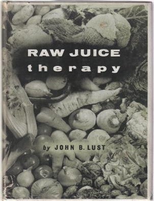 Item #10354 Raw Juice Therapy. John B. Lust.