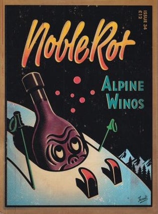 Item #10456 Noble Rot: Issue 34 - Alpine Winos. Dan Keeling