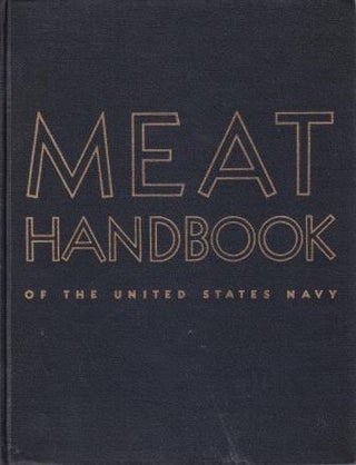 Item #10537 Meat Handbook of the US Navy. Bureau of Supplies Navy Department, Accounts