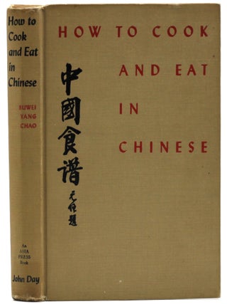 Item #10645 How to Cook & Eat In Chinese. Buwei Yang Chao