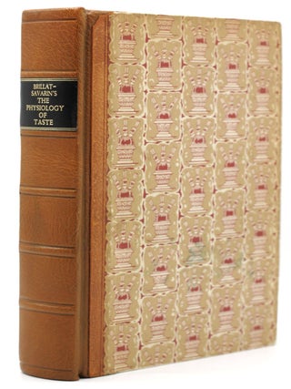 Item #10823 The Physiology of Taste. Jean Anthelme Brillat-Savarin