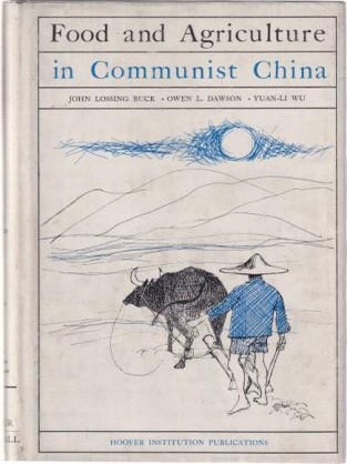 Item #10946 Food & Agriculture in Communist China. John Lossing Buck, Ors