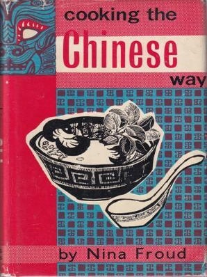 Item #11096 Cooking the Chinese Way. Nina Froud