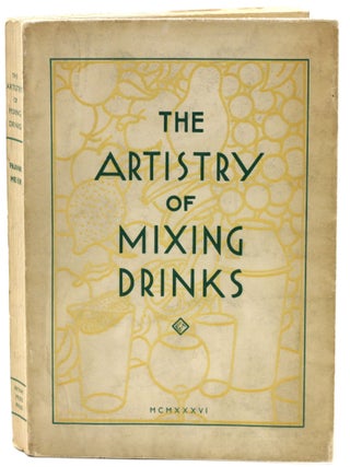 Item #11157 The Artistry of Mixing Drinks. Frank Meier