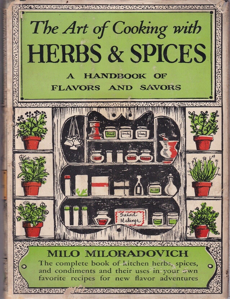 Item #11512 The Art of Cooking with Herbs & Spices. Milo Miloradovich.