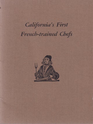 Item #11549 California's First French-trained Chefs. Robert Ryal Miller