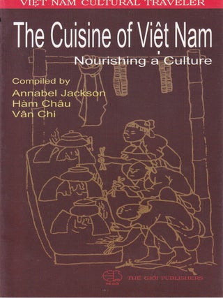 The Cuisine of Vi&ecirc;t Nam