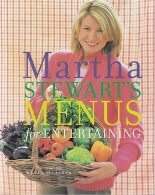 Item #1400046602-00 Martha Stewart's Menus for Entertaining. Martha Stewart