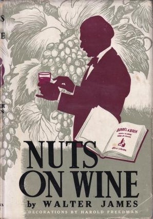 Item #1620 Nuts on Wine. Walter James