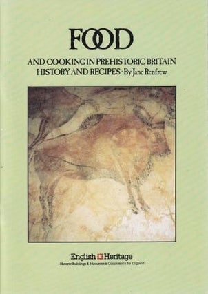 Item #1850740798-01 Food & Cooking in Prehistoric Britain. Jane Renfrew