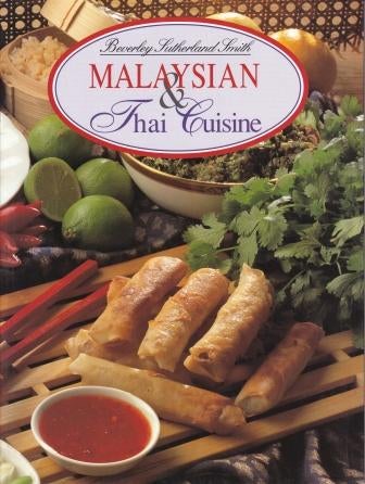 Item #1864630523-01 Malaysian & Thai Cuisine. Beverley Sutherland Smith.