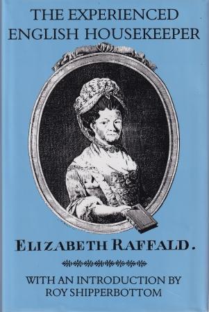 Raffald The Experienced English Housekeeper | Elizabeth Raffald