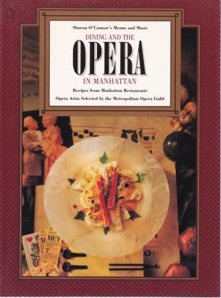 Item #1883914043-01 Dining & the Opera in Manhattan. Sharon O'Connor