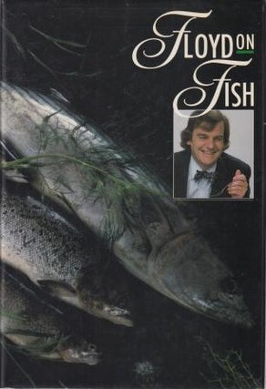 Item #2411 Floyd on Fish. Keith Floyd